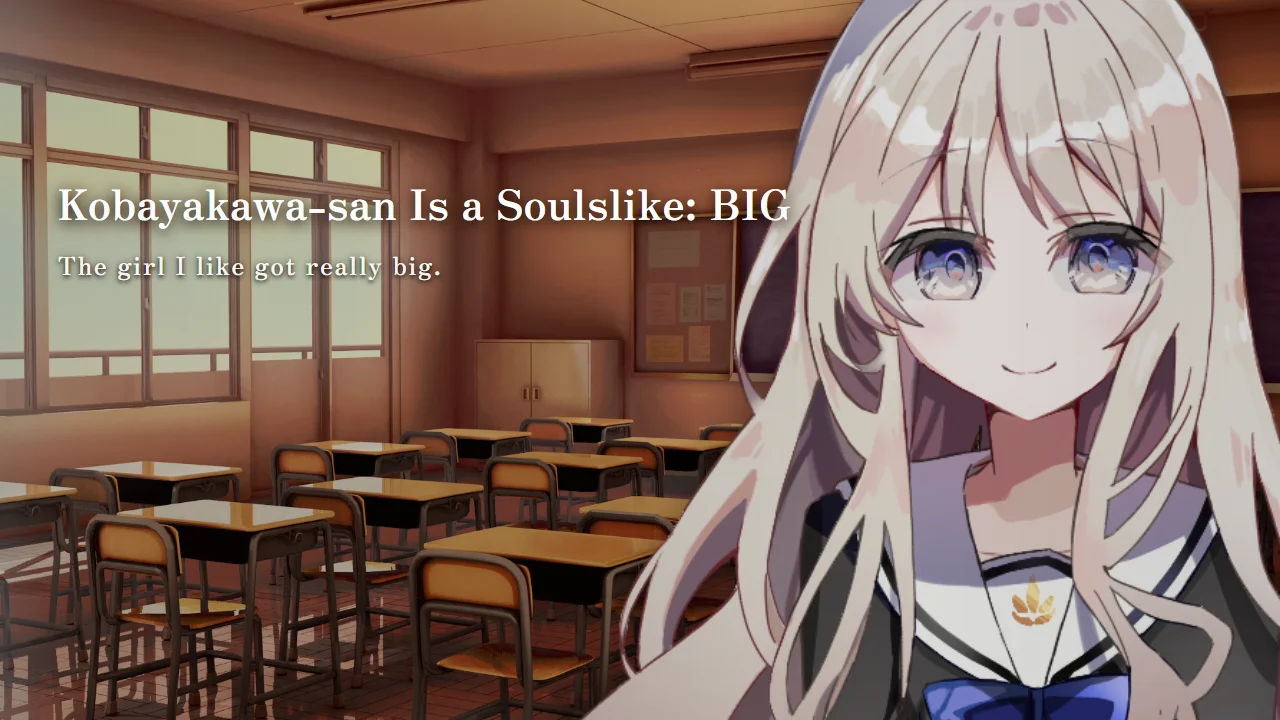 Kobayakawa-san Is a Soulslike: BIG